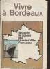 Vivre à Bordeaux. Supplément à Bonne Soirée N°2701 du 18 novembre 1973 : BS ouvre le dossier des Grandes Villes Françaises.. Collectif