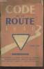 Code de la Route 1948 : Les réponses à l'examen du permis de conduire - Comment réussir aux épreuves pratiques - Texte officiel complet - Tous les ...