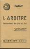 Football : L'Arbitre - Interprétation des Lois du Jeu Edition 1966 - 575 questions et réponses ave 34 diagrammes illustration la Loi du hors-jeu. ...