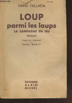 Loup parmi les loups 2ème partie : La campagne en fey. Fallada Hans