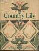 The Country Lily Quilt. Benner Cheryl A., Pellman Rachel T.