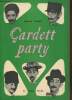 Gardett Party (avec envoi d'auteur). Gardett Maurice