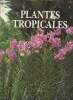 Plantes tropicales. Den Hartogh Nicky