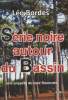 S&eacute;rie noire autour du Bassin : Une enqu&ecirc;te du cur&eacute; Rouncats. Bordes L&eacute;o