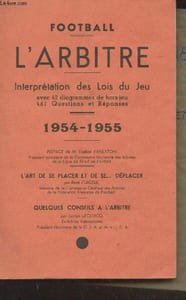 L'arbitre de football : Questions et réponses sur les Lois du Jeu 1954-1955
