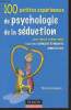 100 petites expériences de psychologie de la séduction pour mieux comprendre tous nos comportements amoureux. Guéguen Nicolas