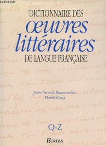 Dictionnaire des oeuvres littéraires de langue française Tome 4 : Q-Z