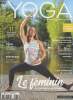 Esprit Yoga n°48 Mars-avril 2019. - Energie, équilibre, bien-être. Sommaire : 11 postures pour honorer le féminin - Zoom les cercles de femmes - ...