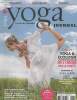 Yoga Journal - le sens de l'équilibre n°21 Octobre-Novembre-Décembre 2019. Sommaire : Yoga et écologie on s'engage pour la planète - Interview de ...
