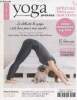 Yoga Journal - le sens de l'équilibre Hors-série n°6 décembre 2019 Janvier 2020 : Spécial yoga pour débutants. Sommaire : Je débute le yoga, c'est bon ...