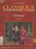 Au Coeur du Classique - Les grands compositeurs et leur musique Volume 2 n°18 : Gounod - Faust. Sommaire : Charles Gounod - Guide du mélomane : Gounod ...