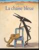 "La chaise bleue (Collection ""Kilimax"")". Boujon Claude