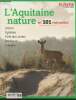 Le Festin hors-série : L'Aquitaine nature en 101 merveilles : Littoral - Pyrénées - Forêt des Landes - Dordogne - Garonne. Sommaire : La biodiversité ...
