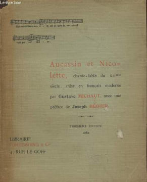 Auccasin et Nicolette - Chante-fable du XIIme siècle. Michaut Gustave