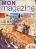 Mon Magazine Janvier 2006 : La tradition de la galette des rois - Plus de 400 offres pour faire le plein d'économies - Mes week-ends shopping à ...