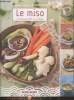 Le miso : le découvrir & le cuisiner. Motte Mathilda