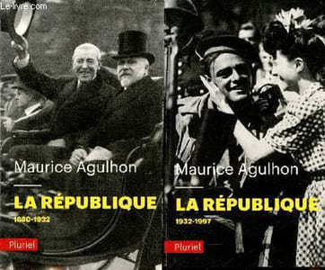 La République Tomes 1 et 2 (en deux volumes) : L'élan fondateur et la grande blessure (1880-1932) - Nouveaux drames et nouveaux espoirs (1932-1997)