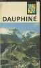 "Visages du Dauphiné (Collection ""Les nouvelles provinciales"" n°10)". Veyret Paul, Avezou R., Collectif