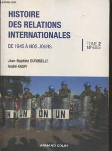 Histoire des relations internationales de 1945 à nos jours Tome 2