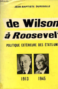 De Wilson à Roosevelt : Politque extérieure des Etats-Unis 1913-1945