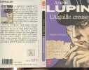 Arsène Lupin : L'Aiguille creuse. Leblanc Maurice