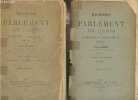 Histoire du Parlement de Paris de l'origine à François Ier 1250-1515 Tomes 1 et 2 (en deux volumes). Tome 1 : Organisation - compétence et ...