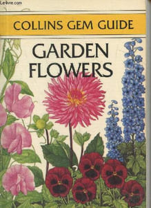"Garden flowers (Collection ""Collins Gem Guide"")"