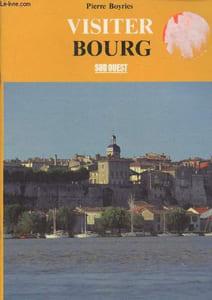 "Visiter Bourg (Collection ""Guides Sud Ouest des grands vignobles"")"