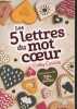 Les 5 lettres du mot coeur. Cassidy Cathy