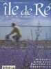 Ile de Ré magazine Hors série - Edition 2003 : Histoire - Ambiance - Patrimoine - Découverte. Sommaire : Fleurs sauvages blanche, rouge, rose - Les ...