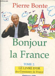 Bonjour la France - Le livre d'or des Communes de France Tome 2