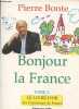 Bonjour la France - Le livre d'or des Communes de France Tome 2. Bonte Pierre
