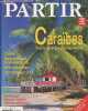 Partir n°35 Octobre-Novembre 1999 : Caraïbes sous le soleil des Grandes Antilles - Cuba, République dominicaine, Iles Cayman, Jamaïque - Pratique : ...