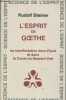 L'esprit de Goethe - Sa manifestation dans Faust et dans le Conte du Serpent Vert. Steiner Rudolf