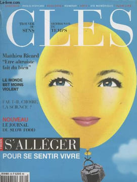 "Clés n°85 Octobre-Novembre 2013. Sommaire : Matthieu Ricard ""Etre altruiste fait du bien"" - Le monde est moins violent - Faut-il croire la Science ...
