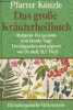 Das grosse Kr&auml;uterheilbuchRatgeber f&uuml;r gesunde und kranke Tage.. Kr&auml;uterpfarrer Johann K&uuml;nzle