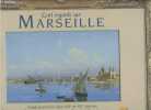 "Cent regards sur Marseille - Cent peintures des XIXe et XXe siècles (Collection ""Coffret d'Images"")". Muntaner Bernard, Collectif