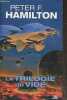 "La Trilogie du Vide Tome 2 : Vide temporel (Collection ""Science-Fiction"")". Hamilton Peter F.