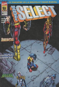 Marvel Select n°20 Octobre 1999. Mensuel. Sommaire : Thunderbolts : Les lois de la gravité - Offres d'emploi - Marvel's new wave ! par Christian ...