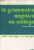 La grammaire anglaise au collège avec exercices et corrigés. Berland-Delépine S.