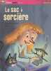 "Le sac à sorcière (Collection ""Nathan Poche 6-8 ans - Fanstastique"" n°72)". De Lestrade Agnès