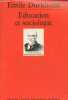 "Education et sociologie (Collection ""Quadrige"" n°80)". Durkheim Emile
