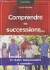 "Comprendre les successions... 50 règles indispensables à connaître ! (Collection ""Essentiels"")". Guchet Lucie