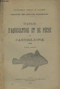 Station d'Aquiculture et de pêche de Castiglione 1933 - Premier fascicule (Collection du Gouvernement de l'Algérie - Direction des services ...