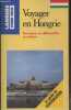 "Voyager en Hongrie : Guide de conversation - Tout pour se drébrouiller sur place (Collection ""Langues pour tous"")". Kassai Georges, Szende Tamas