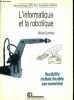 L'informatique et la robotique : flexibilité, cellule flexible, axe numérisé - Bac technique, BTS, DUT, Formation continue. Gondran Michel