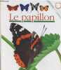 "Le papillon (Collection ""Mes premières découvertes des animaux"")". Delafosse Claude