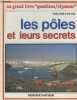 "Les pôles et leurs secrets (Collection ""Un grand livre ""questions/réponses"")". Victor Paul-Emile