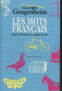 Les mots français dans l'histoire et dans la vie