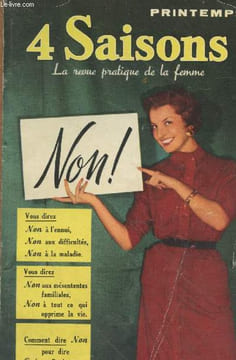 "4 Saisons n°17 Mars 1954 Printemps. Sommaire : Vestes habillées - Savoir dire ""non"" - Menez vous une vie saine ? - C'est si bon de rire - Tricot ...